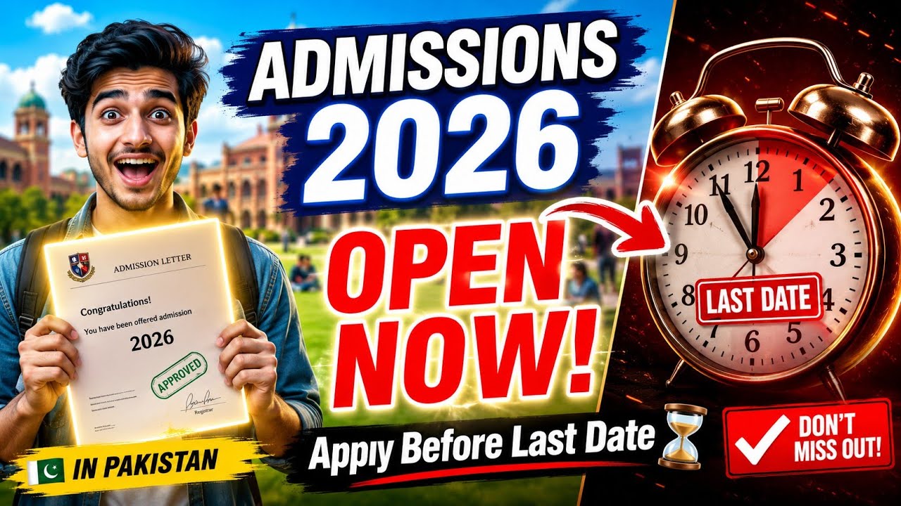 University Admissions Open 2026 in Pakistan 🇵🇰 | Apply Now Before the Last Date!