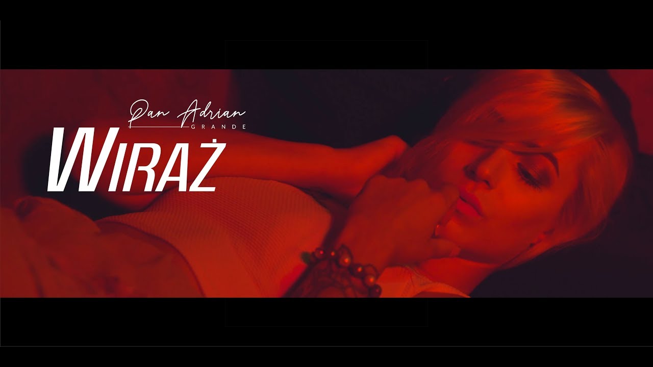 Grande - WIRAŻ prod. Nick Mira x Taz Taylor (PAN ADRIAN VIDEO)