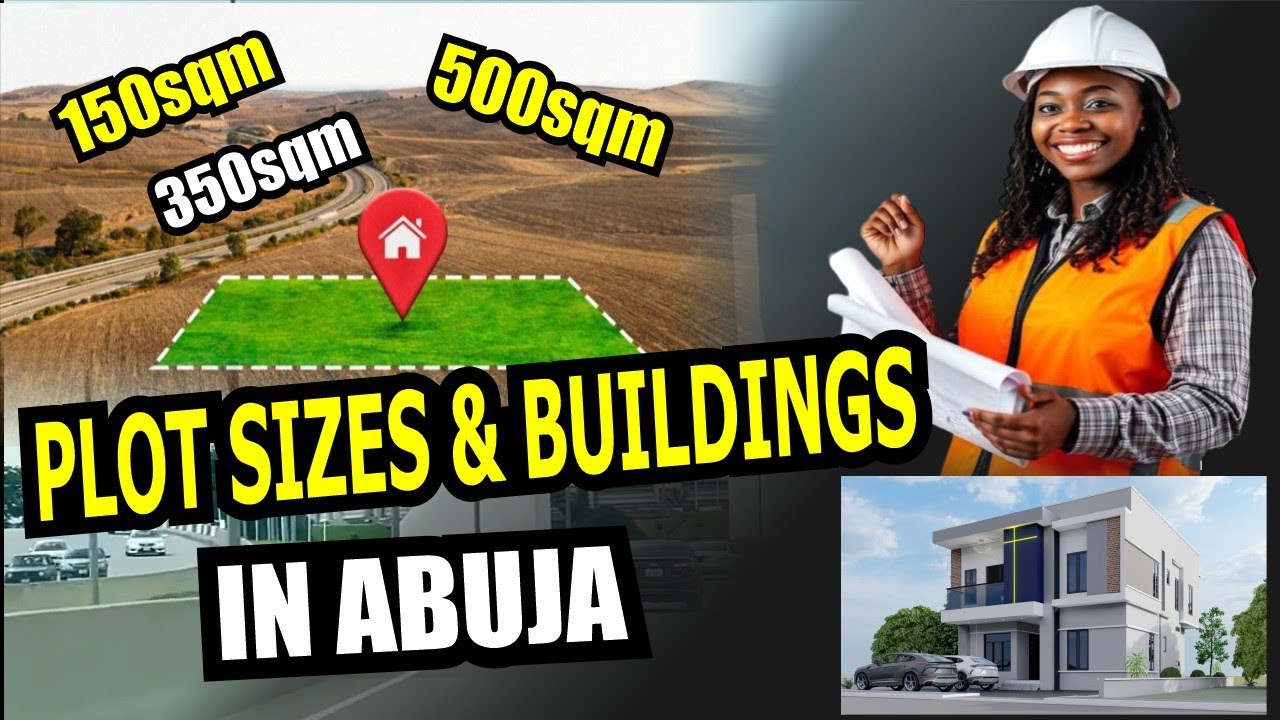 Plot Sizes in Abuja & What You Can Build on Them.