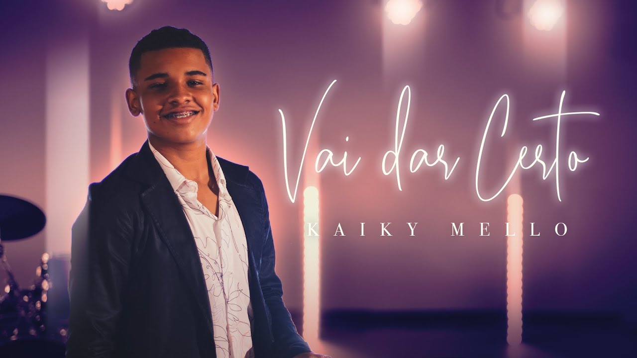 Vai dar certo - Kaiky Mello (Clipe Oficial)