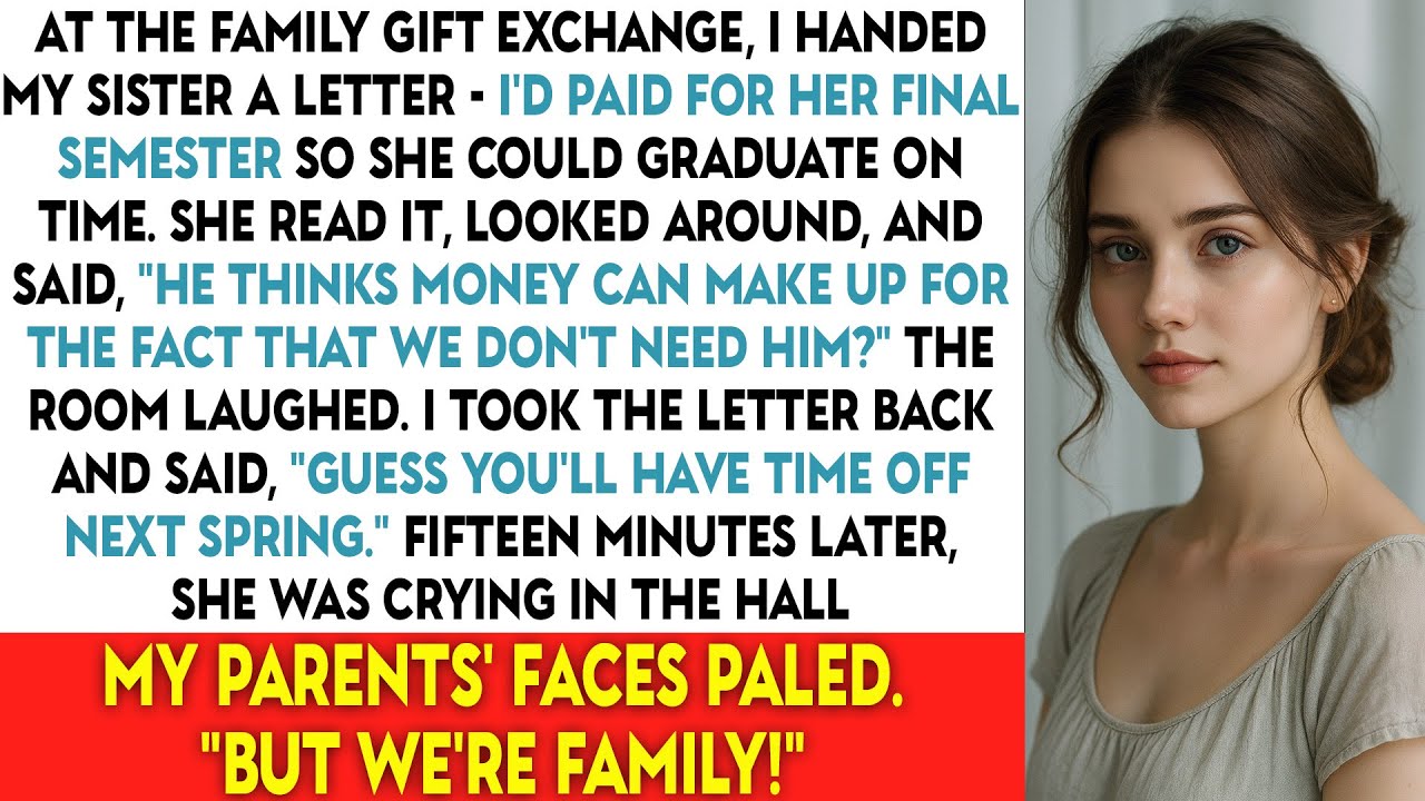 At The Family Gift Exchange, I Handed My Sister a Letter — I’d Paid For Her Final...