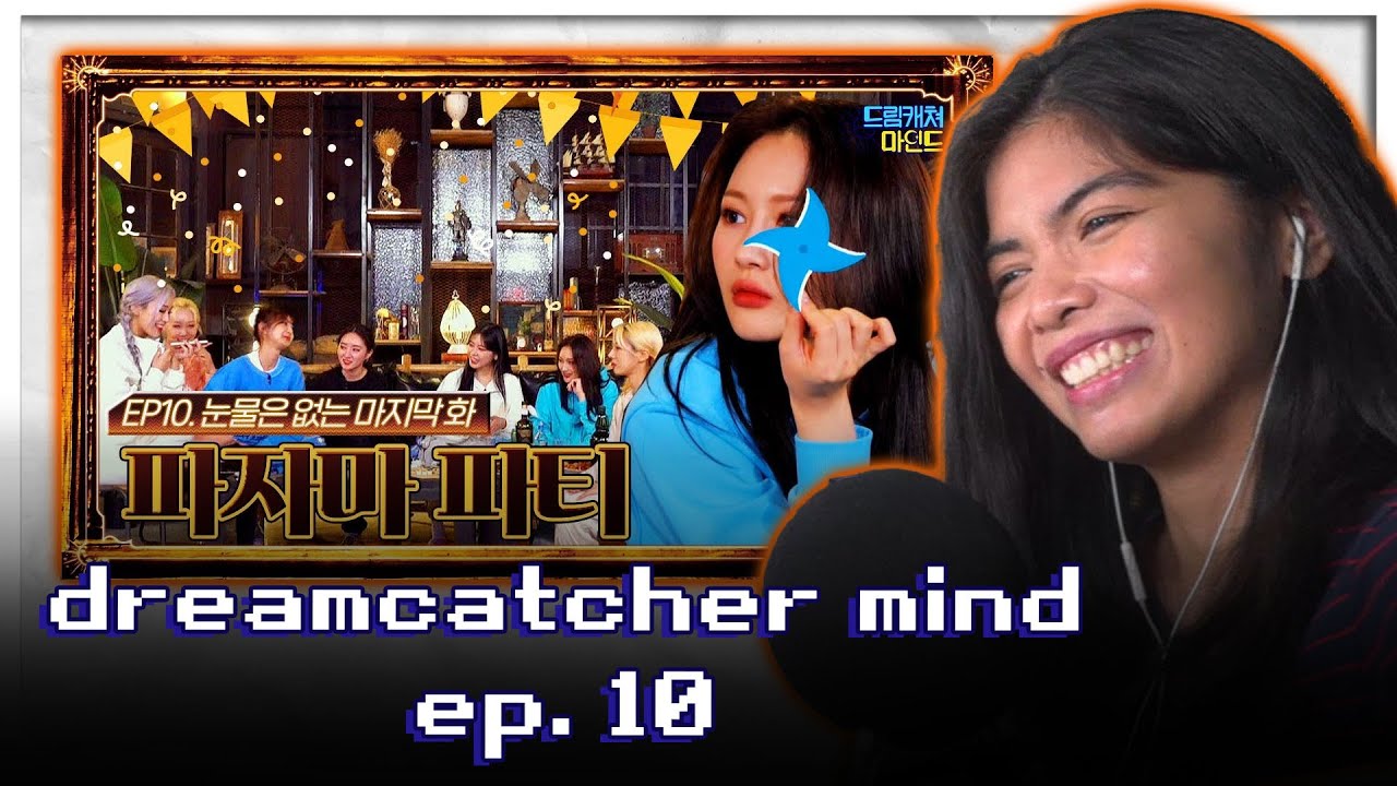 Dreamcatcher Mind Ep. 10 | A drunken pajama party [reaction]