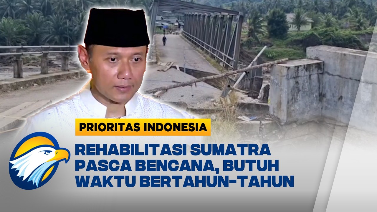 Rehabilitasi Daerah Terdampak Bencana Sumatra - [Prioritas Indonesia]