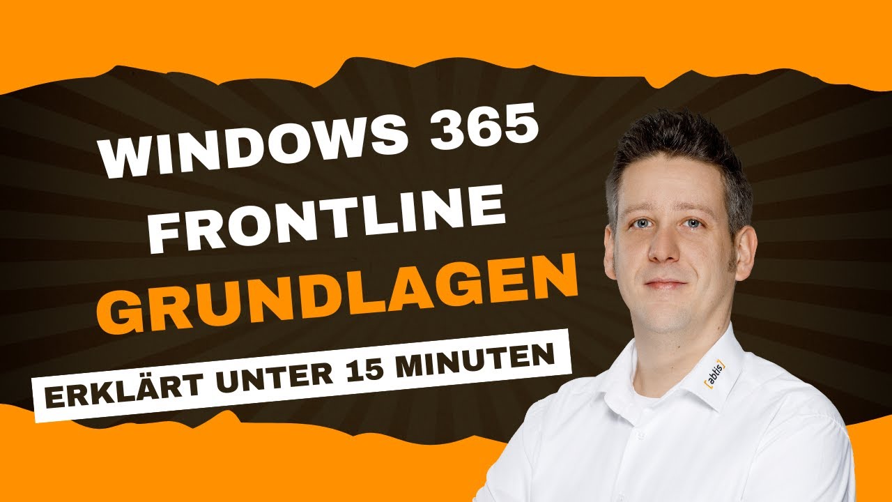 Warum Windows 365 Frontline? Die Grundlagen unter 15 Minuten erklärt | Teil 1 | abtis