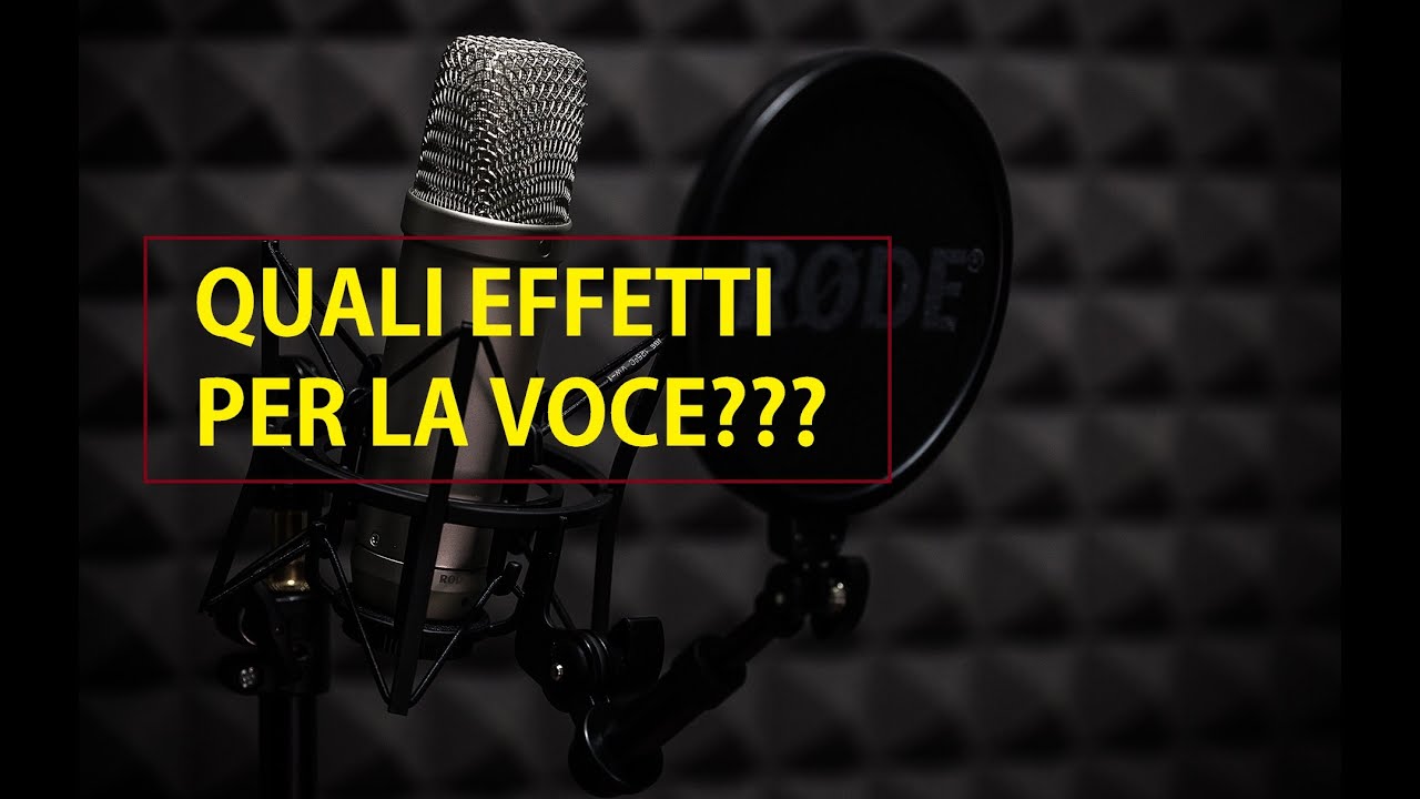 QUALI EFFETTI USARE SULLA VOCE ??? Home recording