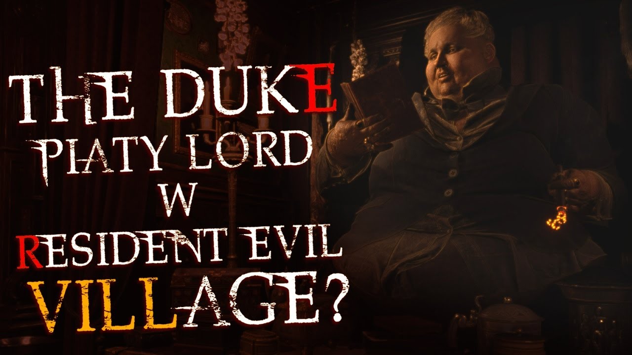 KIM JEST THE DUKE W RESIDENT EVIL: VILLAGE?