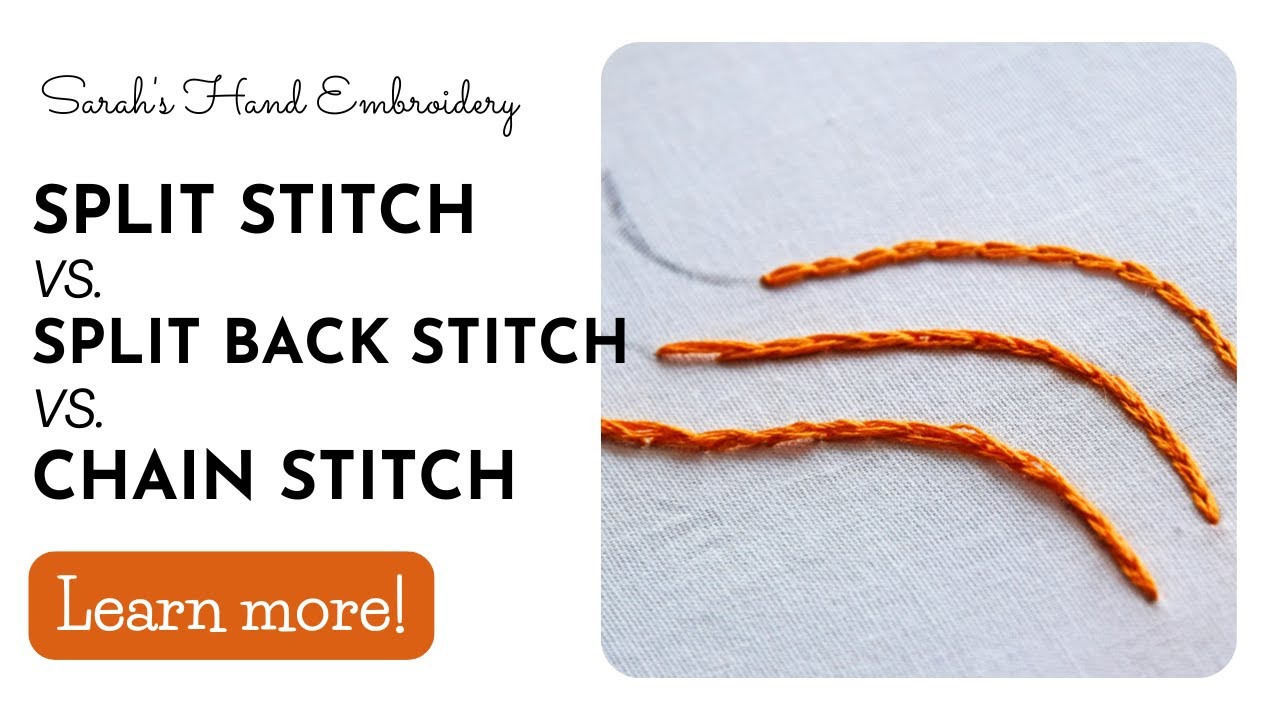 Split Stitch, Split Back Stitch and Chain Stitch - differences