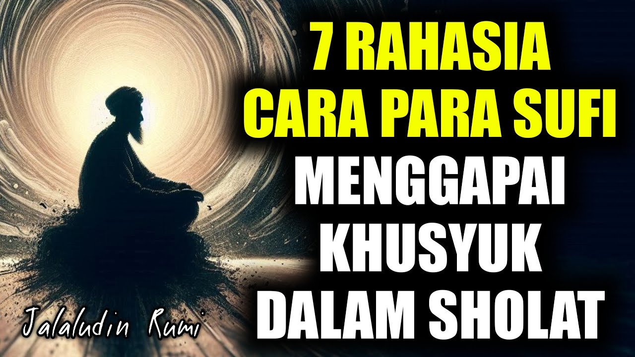 99% ORANG TAK FAHAM! INILAH CARA KHUSYUK DALAM SHOLAT MENURUT PARA SUFI | Nafas Sufi