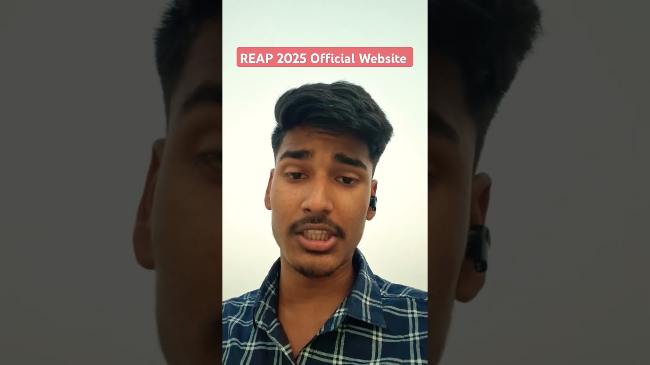 REAP 2025 Official Website 🔥 Apply From 28 May