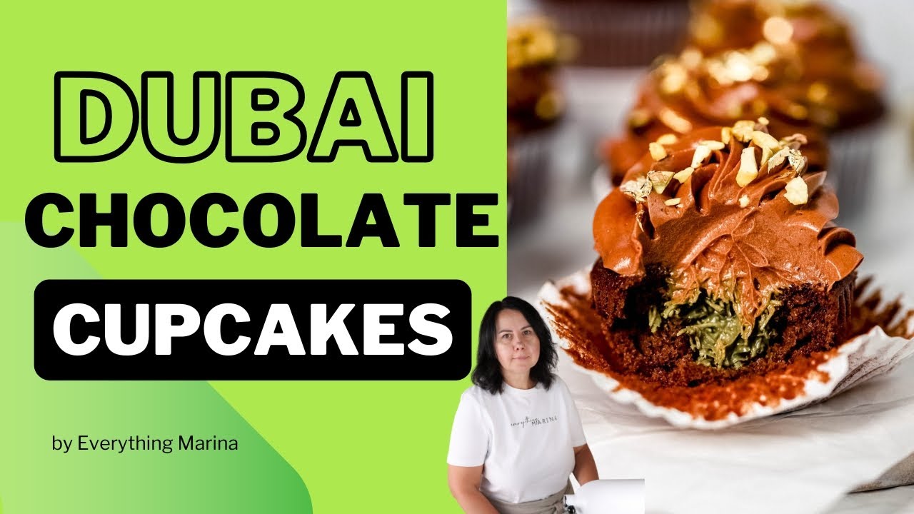 Dubai Chocolate Cupcakes