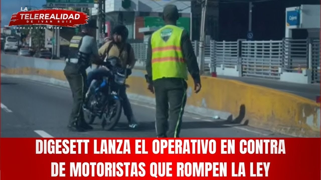 Digesett lanza el operativo en contra de motoristas que rompen la ley.