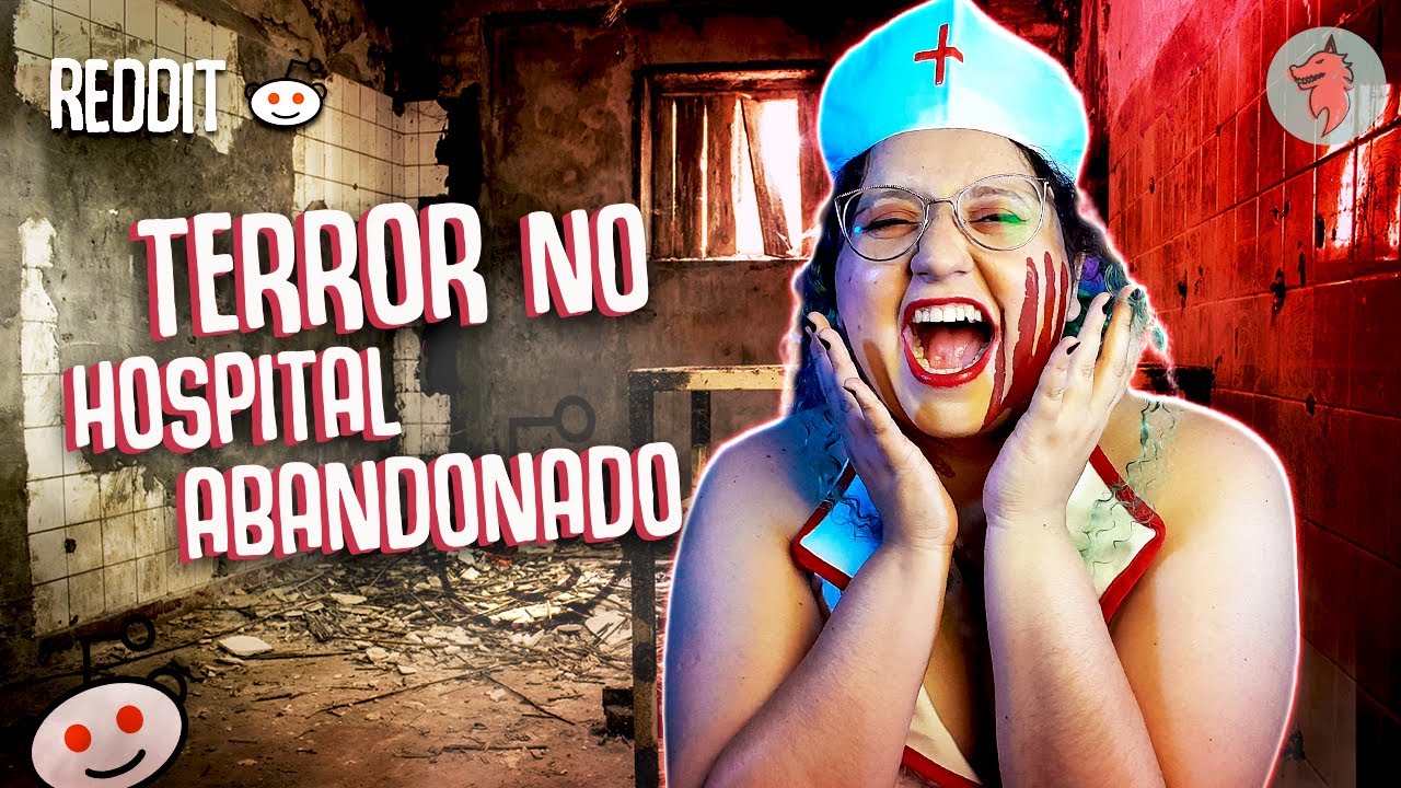 FANTASMA NO HOSPITAL ABANDONADO | REDDIT DO MEDO #22