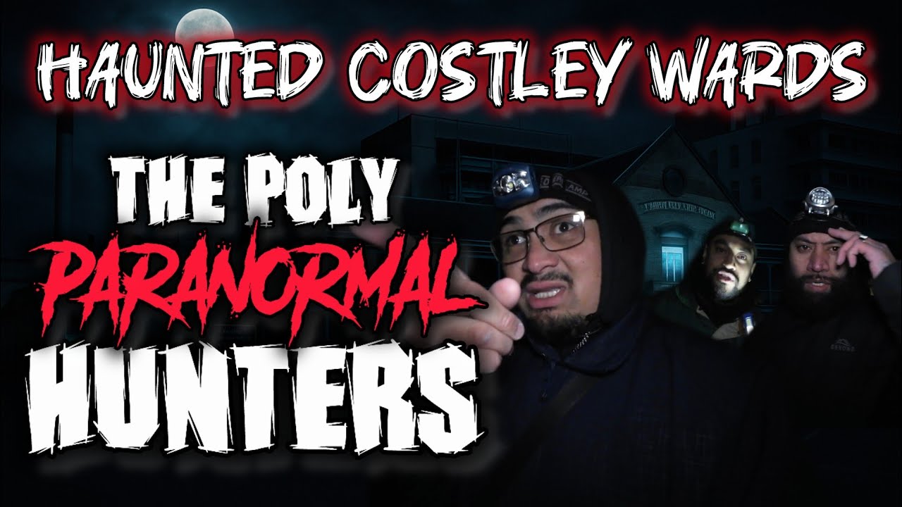 HAUNTED COSTLEY WARDS | Poly Paranormal Hunters (ft KissTheFloor, KamaYerrLerr)