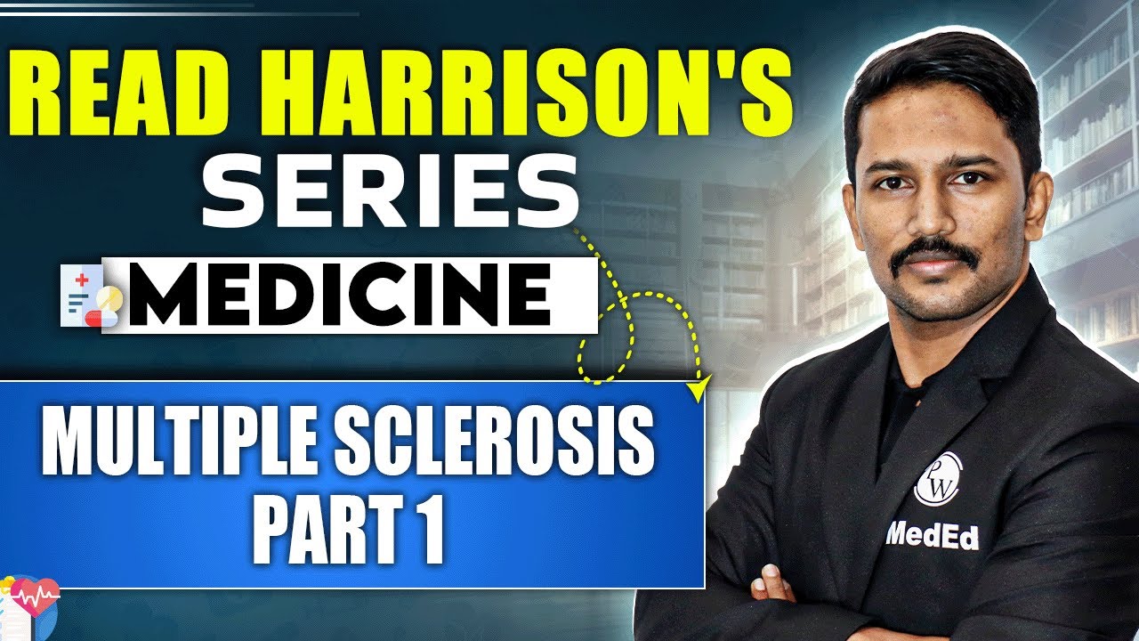 Medicine | Multiple Sclerosis Part 1 | Dr. Santosh | Read Harrison's
