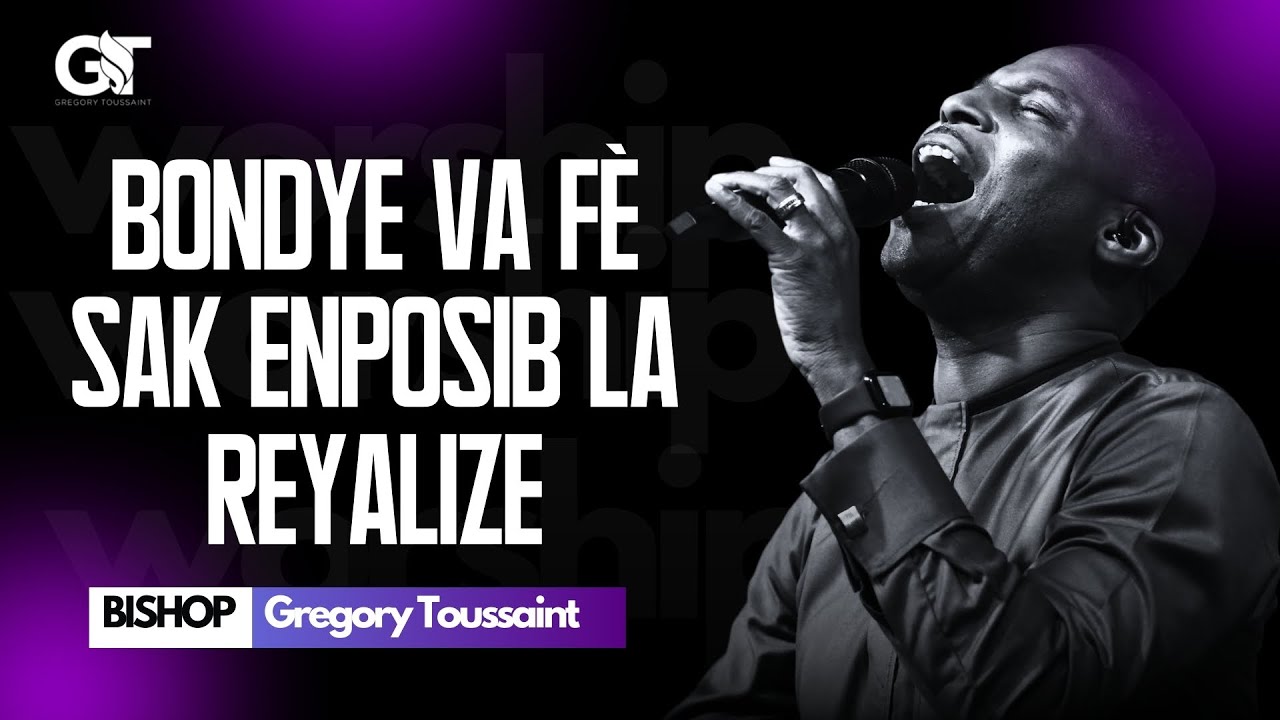 Bondye Va Fè Sak Enposib La Reyalize | Bishop Gregory Toussaint | Adorasyon