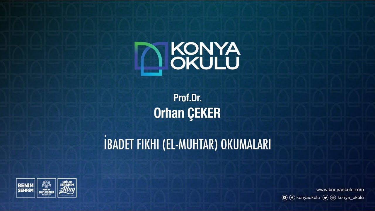 Prof. Dr. Orhan ÇEKER | İbadet Fıkhı (El-Muhtar) Okumaları | Helal Gıda ve Helal Giyim | 14.01.2026