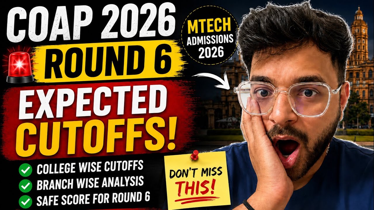 COAP 2026 Round 6 Cutoffs Will SHOCK You! | Last Chance for IIT M.Tech Admissions