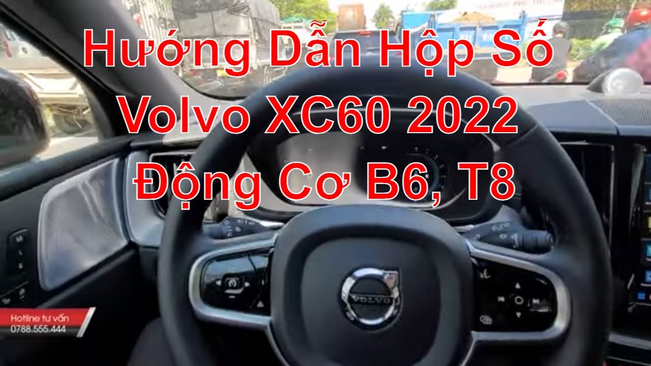 Hướng Dẫn Dùng Hộp Số Tự Động Volvo XC60 2022, Giá Xe Volvo XC60 2022 Lăn Bánh Mới Nhất