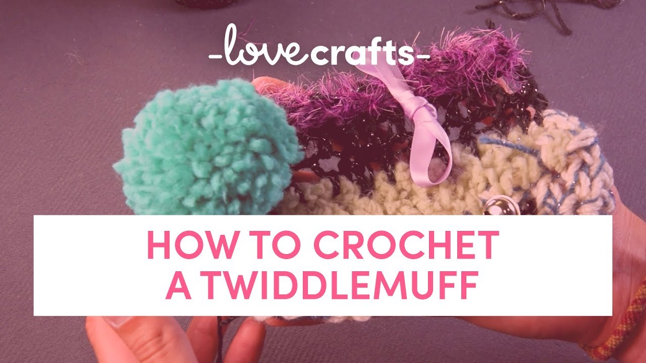 How to Crochet | A Twiddlemuff