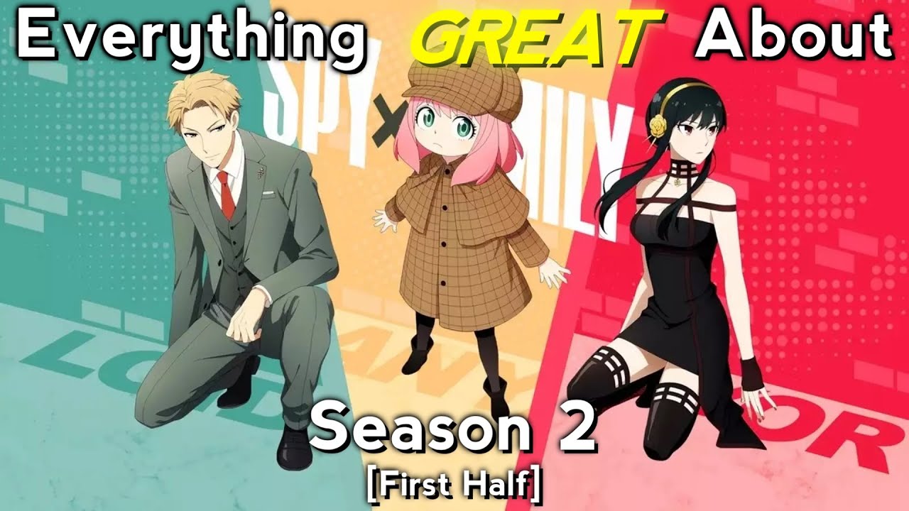 Everything GREAT About: Spy x Family | Season 2 | First Half