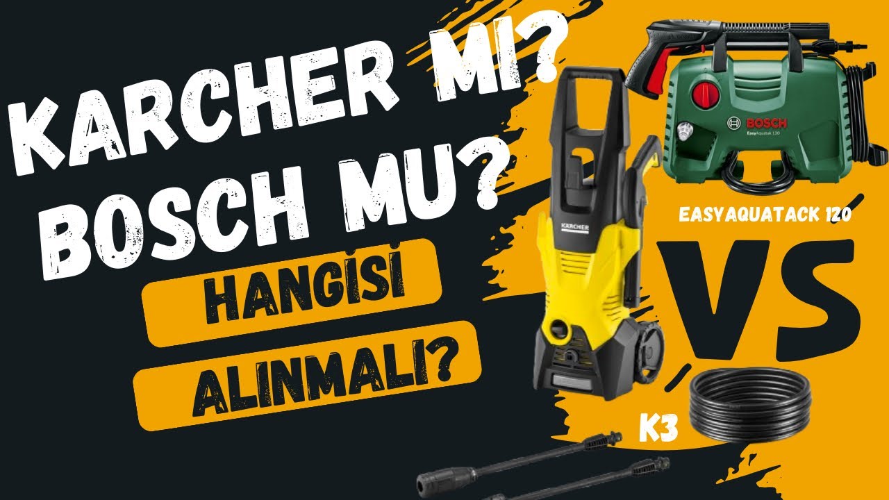 Bosch EasyAquatak 120 VS Karcher K3 12 Bar Basınçlı Yıkama Makinesi | Hangisi Daha İyi?