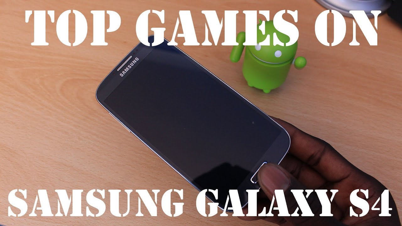 Top Games On Samsung Galaxy S4