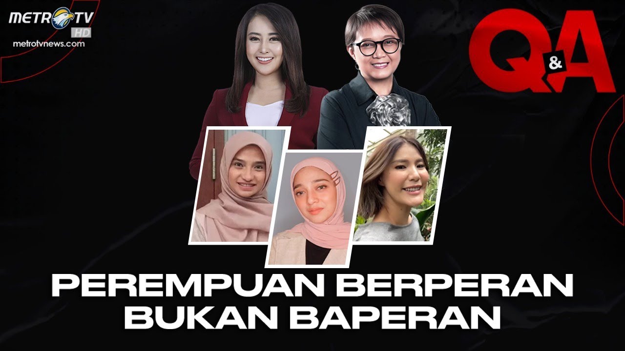 [FULL] Perempuan Berperan Bukan Baperan | Q&A