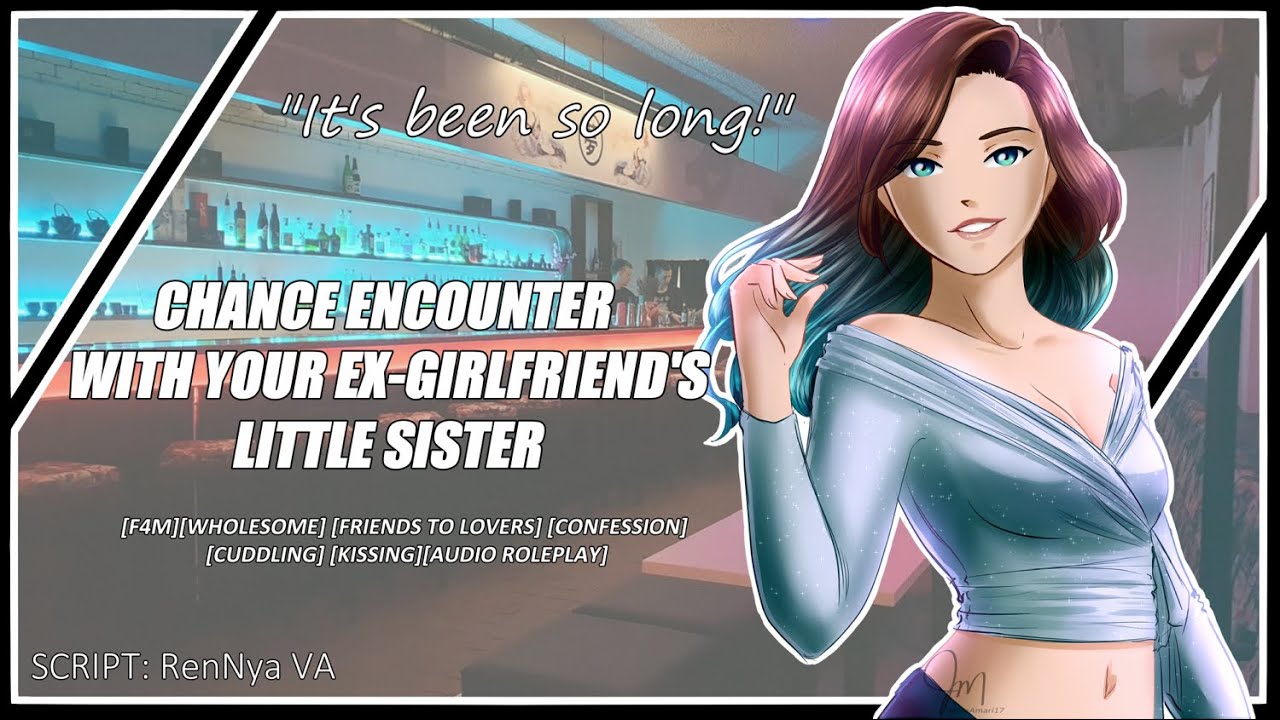 [F4M] Chance Encounter with Ex-Girlfriend's Little Sister [FRIENDS TO LOVERS] [AUDIO ROLEPLAY]