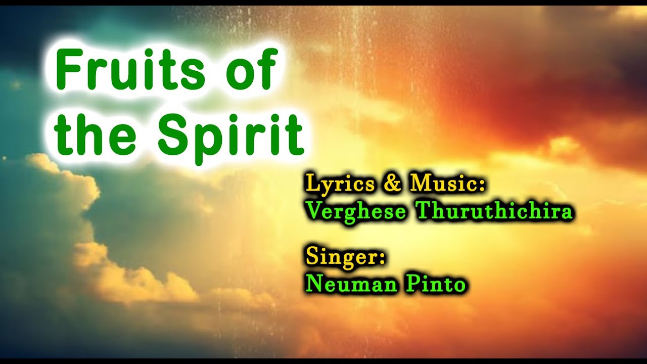 #FRUITS OF THE SPIRIT #Neuman Pinto #Thuruthichira #Vincentian House #lavington #devotionalsong