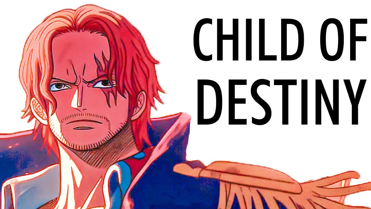 Why Shanks Is The Child Of Destiny