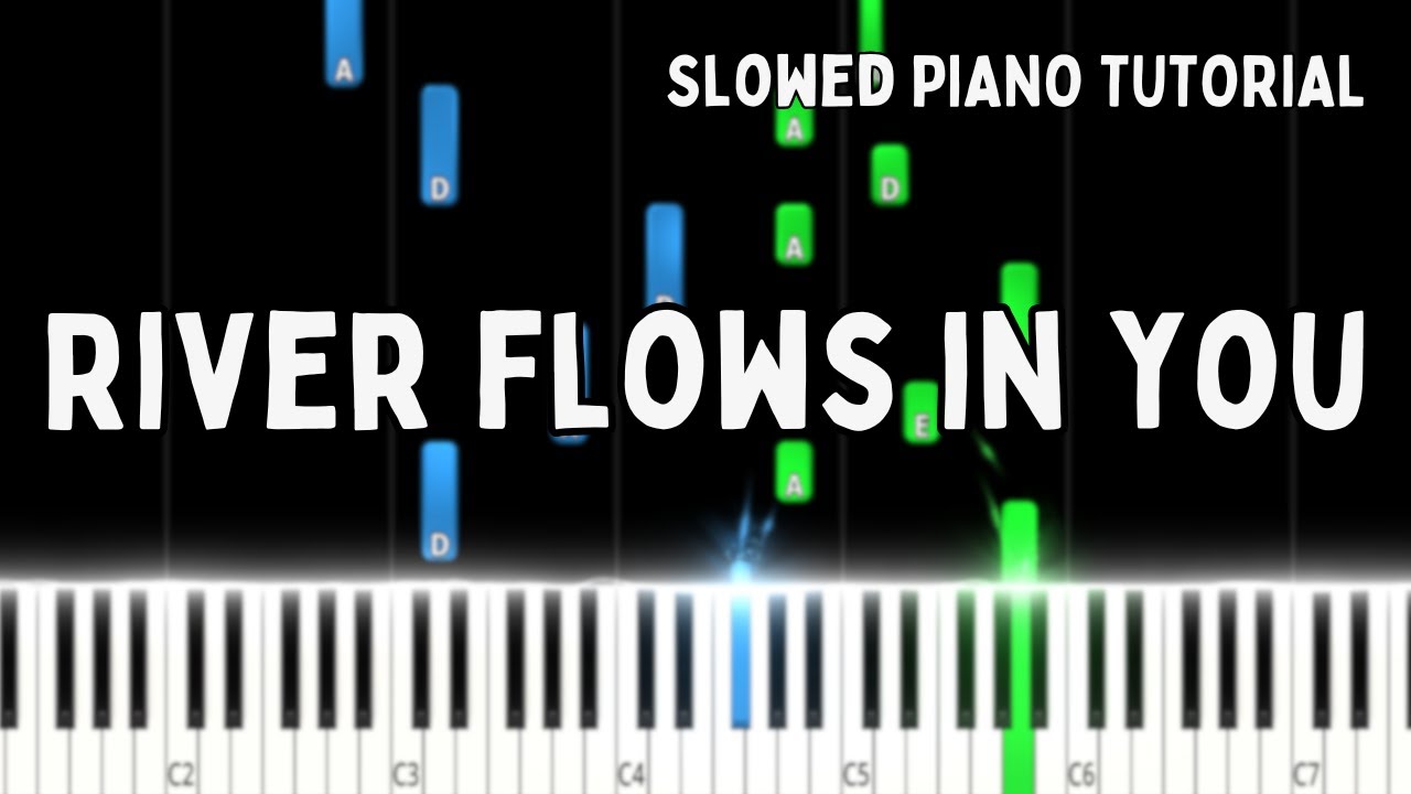 River Flows in You – Yiruma │ Slowed Piano Tutorial + Sheet Music