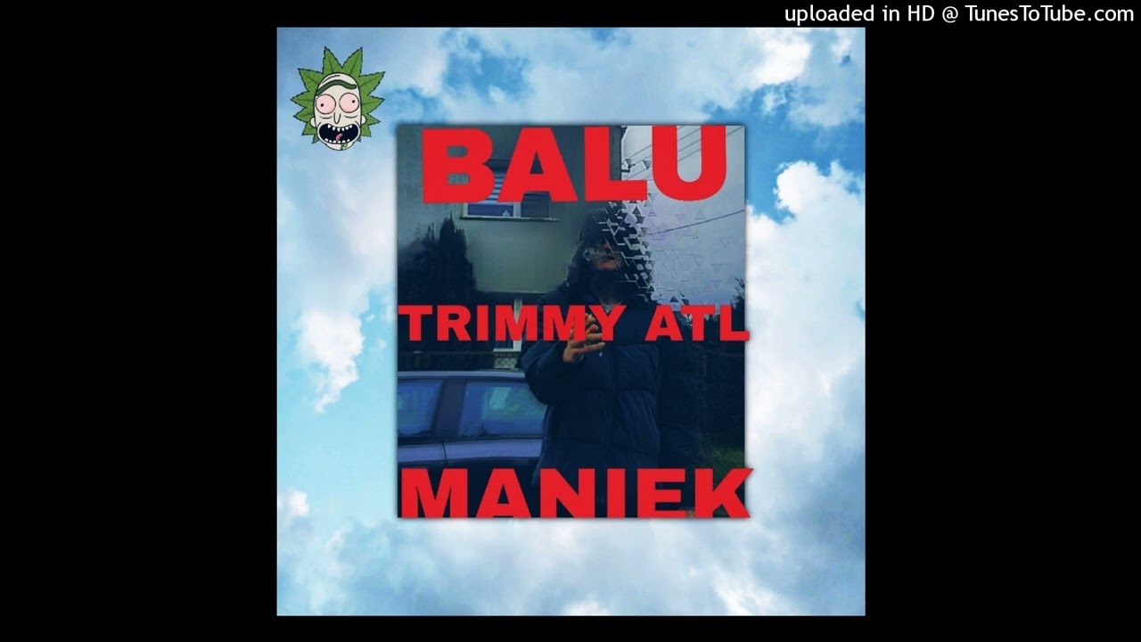 Balu Feat.Maniek TRIMMY ATL