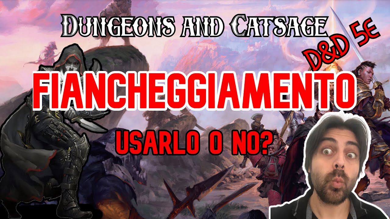 Fiancheggiamento, Flanking, Flank, insomma quello - D&D 5e Ita