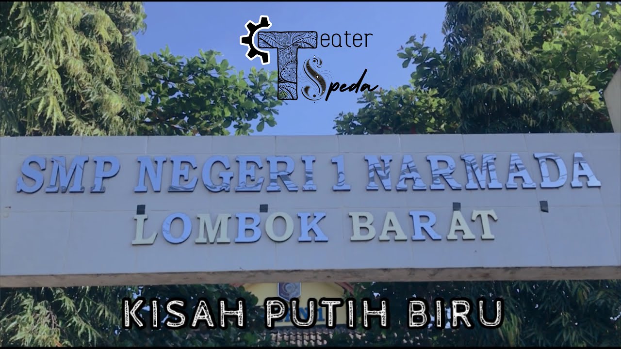 KISAH PUTIH BIRU (SMPN 1 NARMADA)