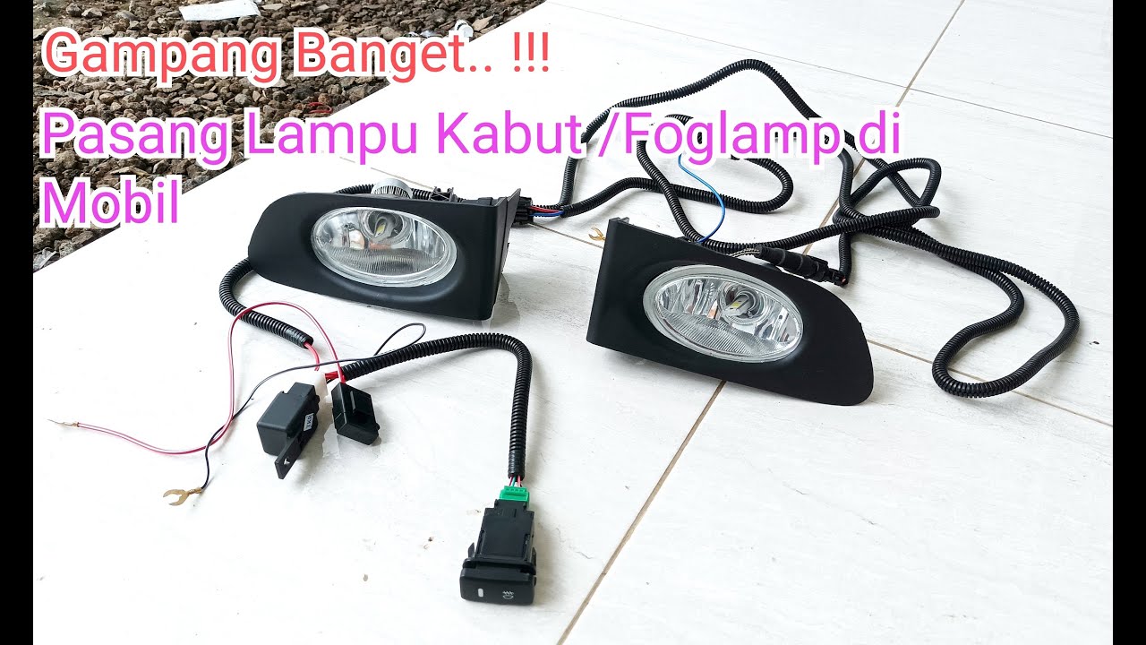 Cara Pasang Ngerakit  Kabel Modul Wiring (Universal) Lampu Foglamp Kabut Mobil Honda Jazz Lama City