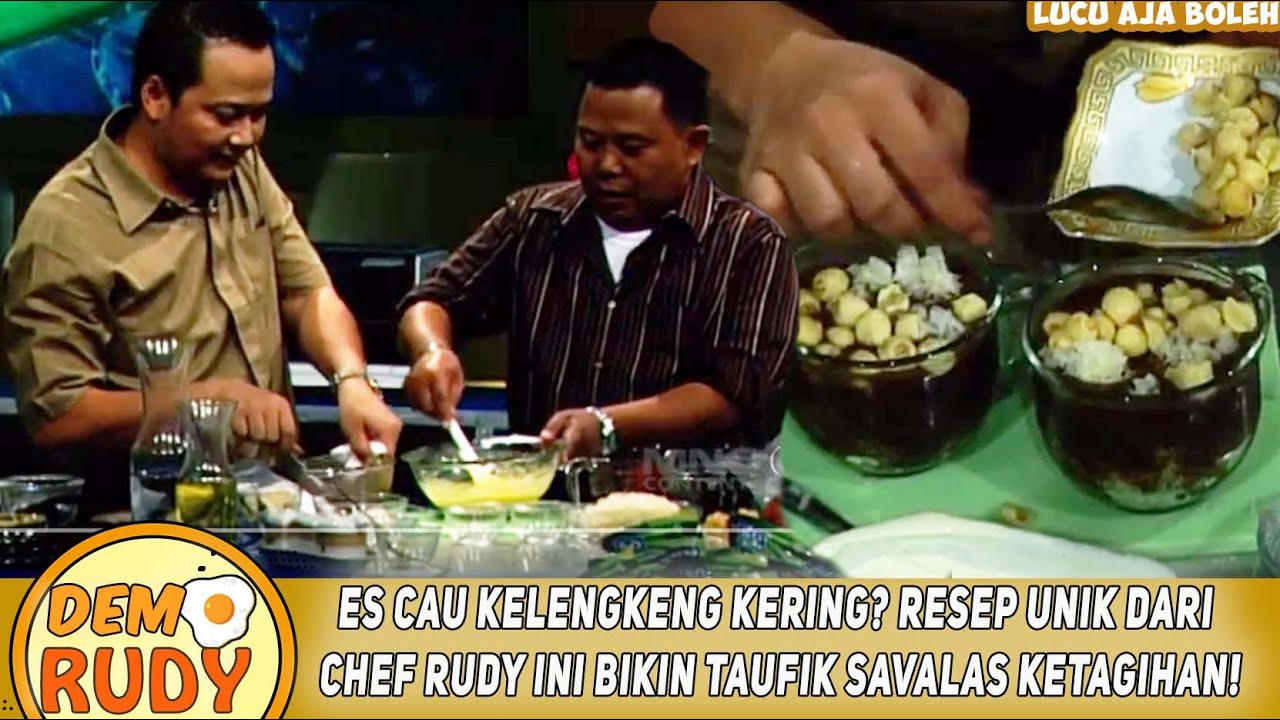 ES CAU KELENGKENG KERING? RESEP UNIK DARI CHEF RUDY INI BIKIN TAUFIK SAVALAS KETAGIHAN! - DEMO RUDY