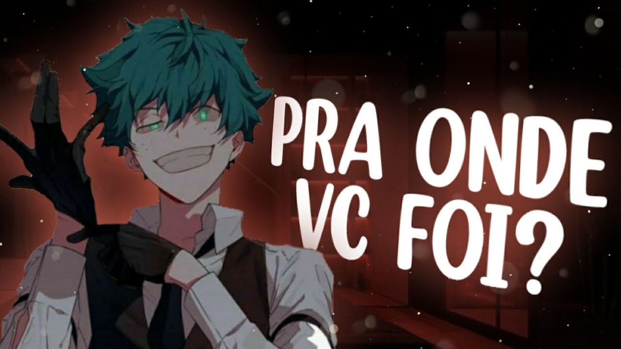 Namorado te perseguindo - ASMR [Deku vilão]