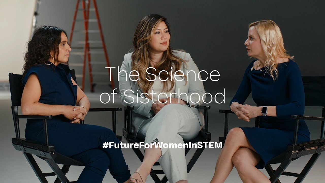 The Science of Sisterhood | #FutureForWomenInSTEM (Episode 4)