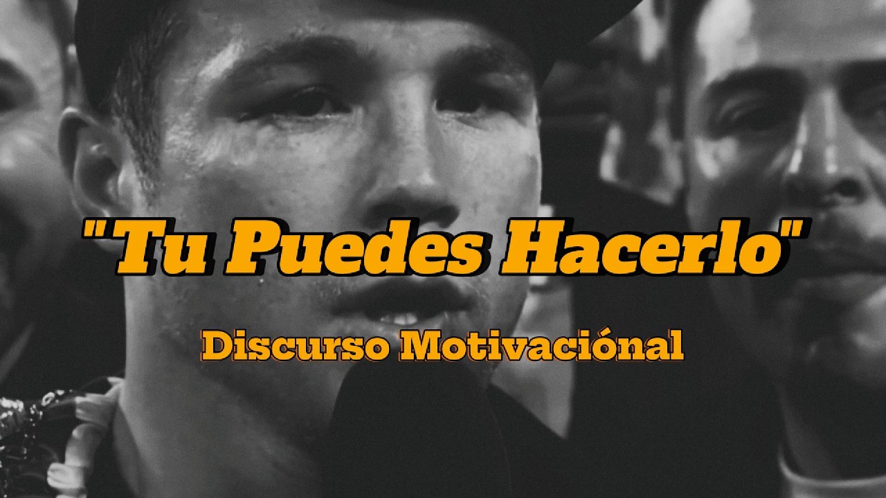 TÚ PUEDES HACERLO | DISCURSO MOTIVACIONAL | MOTIVACIÓN