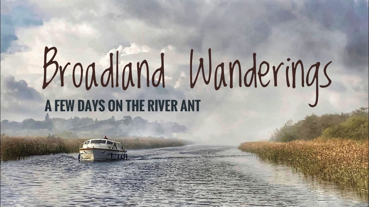 Norfolk Broads - Autumn Cruising on the River Ant