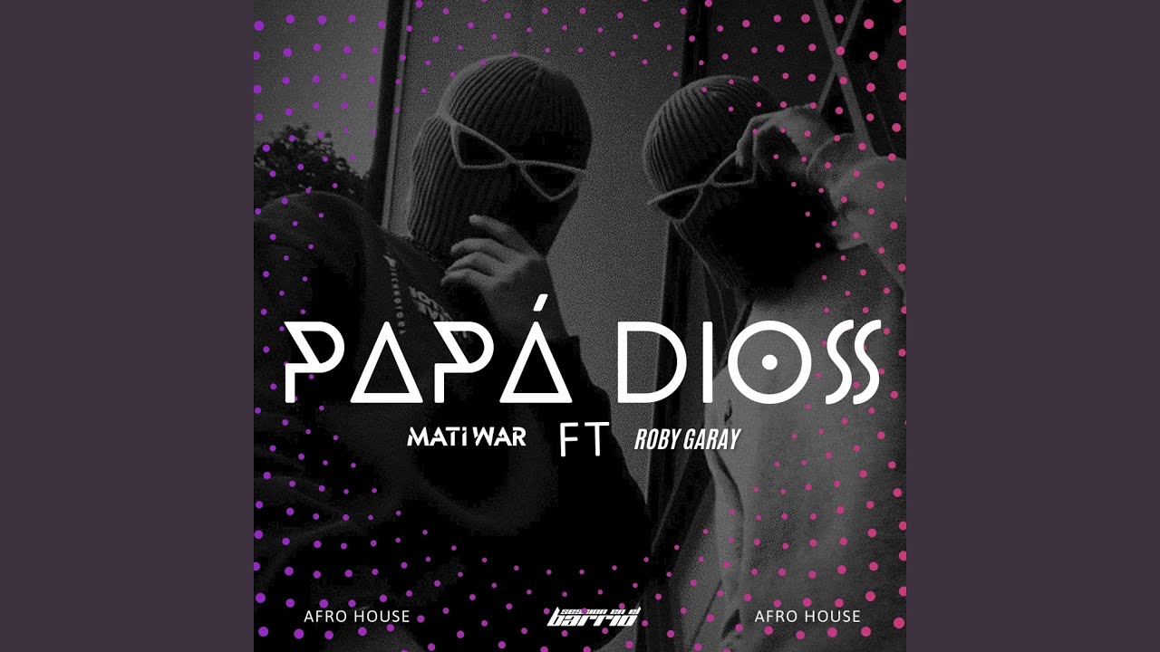 PAP&Aacute; DIOS (feat. Roby Garay)