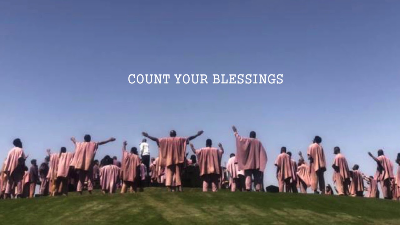 Count Your Blessings (Kanye Sunday Service)