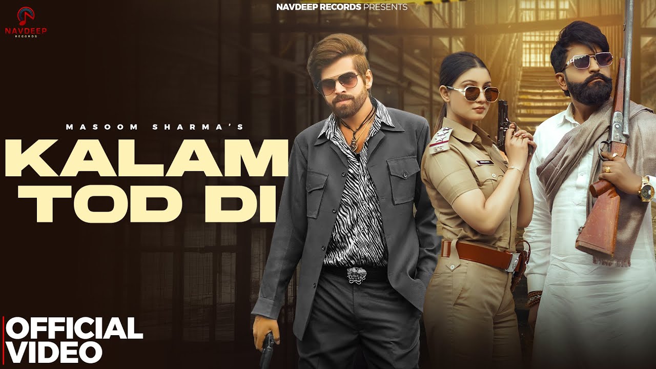 Kalam Tod Di : MASOOM SHARMA | Manjeet Mor,  Khushi Verma | New Haryanvi Songs 2025