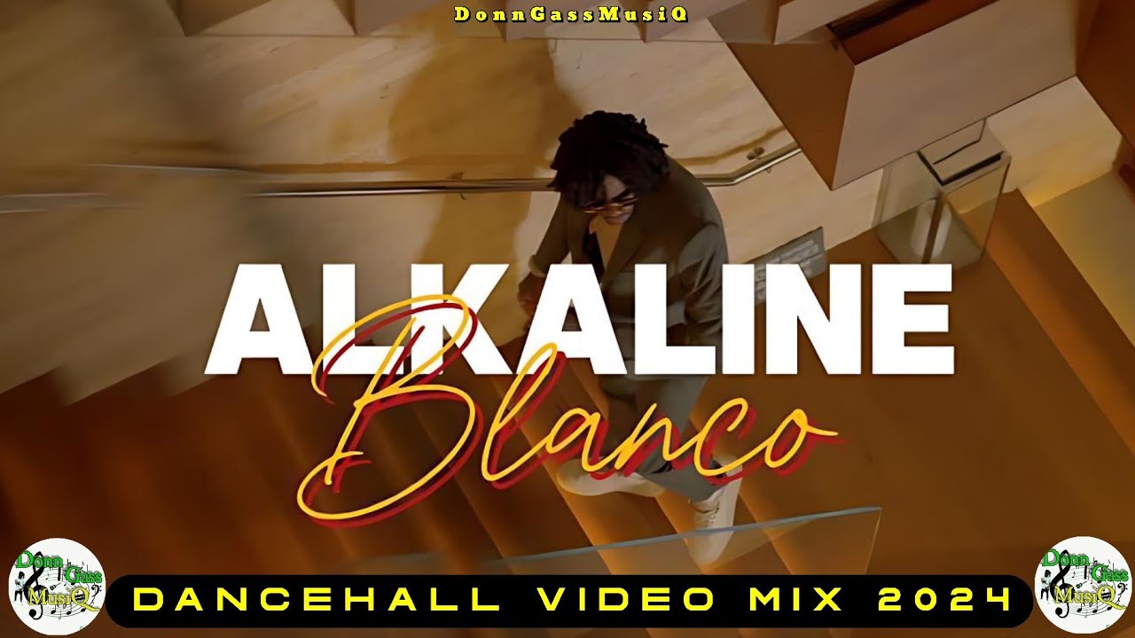 Latest Dancehall Mix 2024 Video: BLANCO - Alkaline, Masicka, Skeng, Squash, Skippa, Kraff