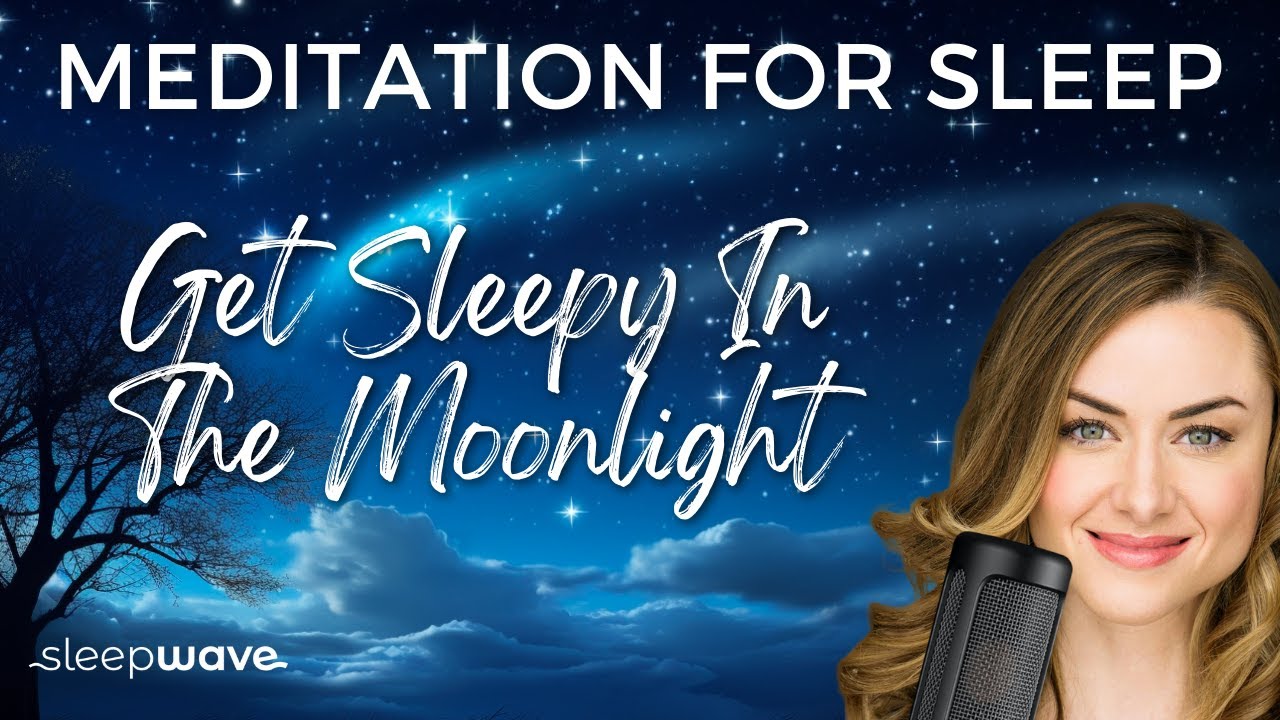 Get Sleepy In The Moonlight | Sleep Wave - Meditations, Stories & Hypnosis