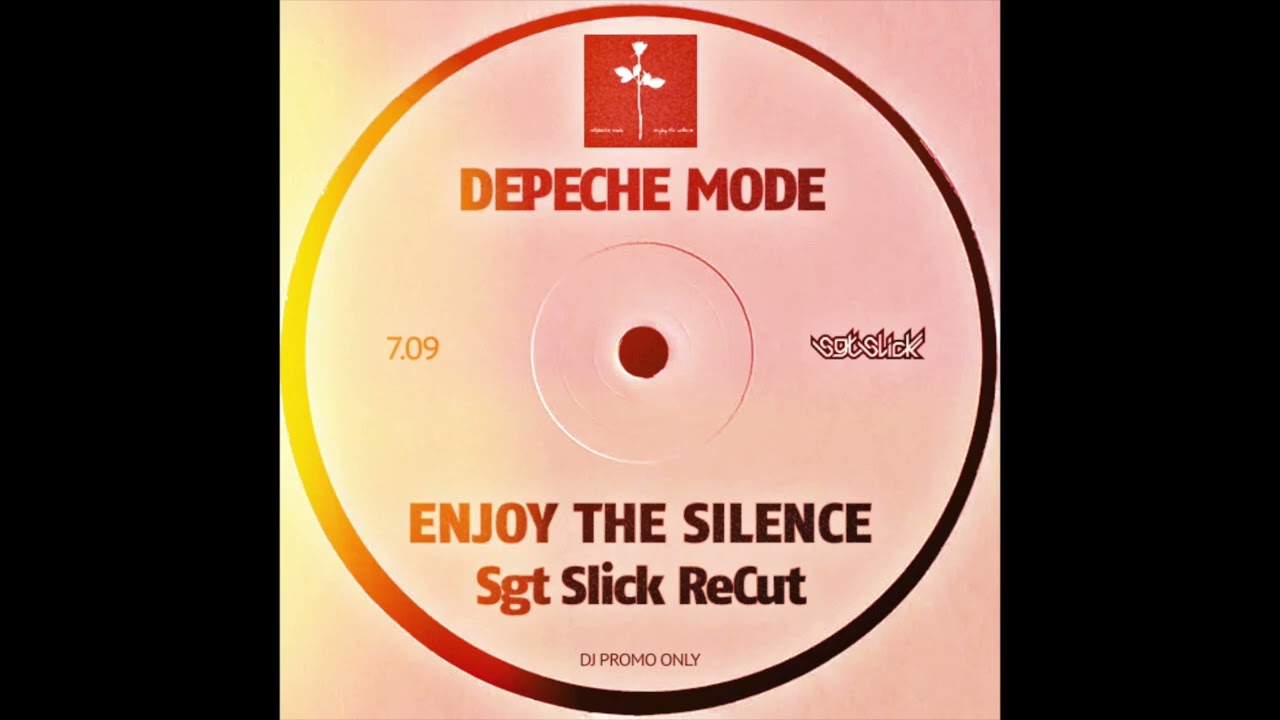 Depeche Mode - Enjoy The Silence (Sgt Slick ReCut)