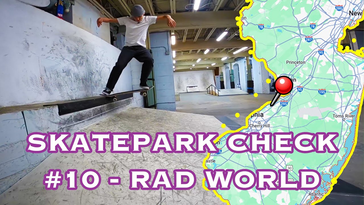 Skatepark Check #10 - Rad World Indoor Skatepark