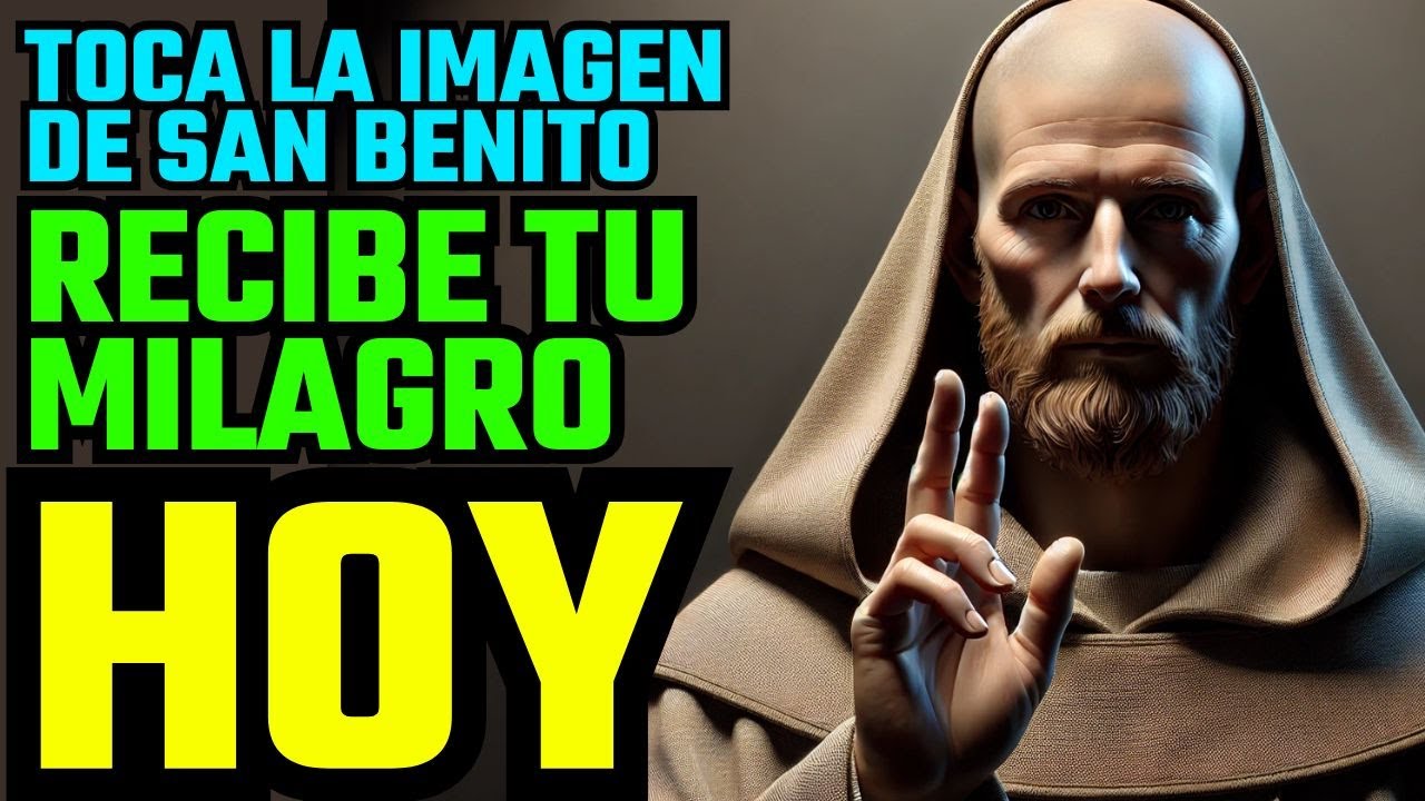 🔴 ¡HOY ES TU MILAGRO! RECIBE ESTA PODEROSA ORACIÓN AHORA!  SAN BENITO | MENSAJE DE DIOS 🔴