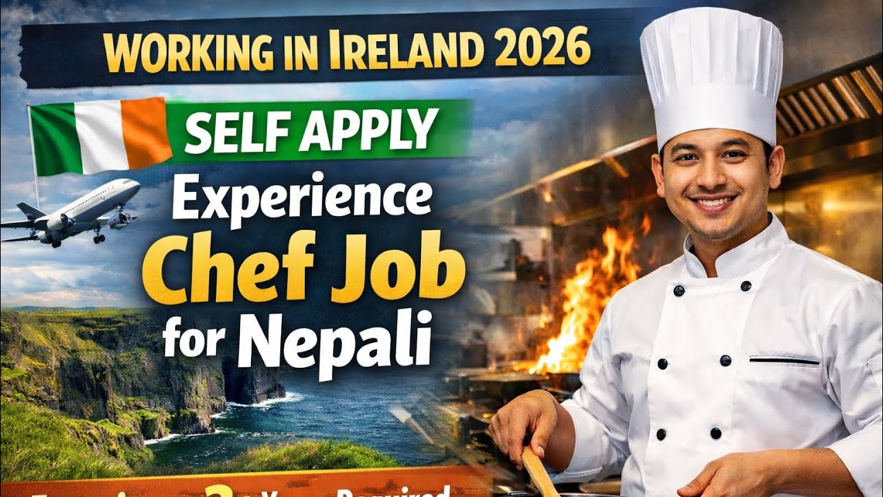 Ireland Working Visa 2026 | Chef Job for Nepali | 3+ Years Experience Required | Self Apply Process 