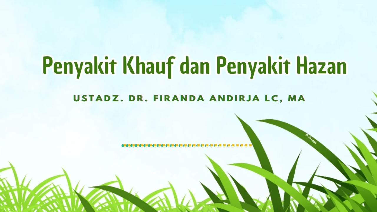 Penyakit Khauf dan Penyakit Hazan. #ustadzfirandaandirja #manhajsalaf  @Sri_soelastri_echi